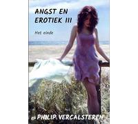 ANGST EN EROTIEK III: Het einde