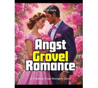 Angst Grovel Romance: A Cheating Trope Romance Story