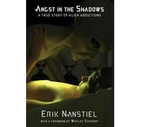 Angst in the Shadows: A True Story of Alien Abductions