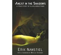 Angst in the Shadows: A True Story of Alien Abductions