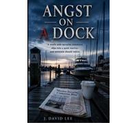 Angst on A Dock: A newly arrived boat stirs mistrust among marina residents.
