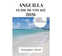 Anguilla Guide de voyage 2026