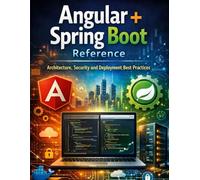 Angular + Spring Boot Complete Reference: Architecture, Security, and Deployment Best Practices
