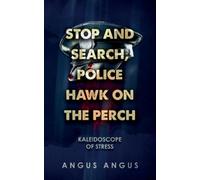 Angus Angus Stop and Search, Police Hawk on the Perch (Tascabile)