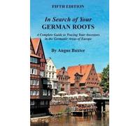 Angus Baxter In Search of Your German Roots (Copertina rigida)