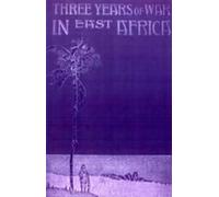 Angus Buchanan Three Years of War in East Africa (Tascabile)