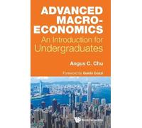 Angus Chi Ho Ch Advanced Macroeconomics: An Introduction For (Copertina rigida)