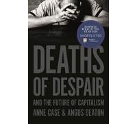 Angus Deaton Anne Deaths of Despair and the Future of Capita (Copertina rigida)