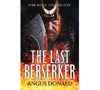 Angus Donald The Last Berserker (Tascabile) Fire Born