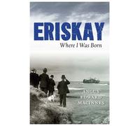 Angus Edward MacInnes Eriskay Where I Was Born (Tascabile)