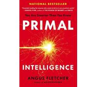 Angus Fletcher Primal Intelligence (Copertina rigida)