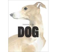 Angus Hyland Kendra Wilson The Book of the Dog (Tascabile)
