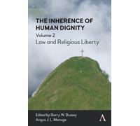 Angus J. L. Menuge The Inherence of Human Dignity (Copertina rigida)
