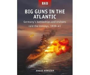 Angus Konstam Big Guns in the Atlantic (Tascabile) Raid