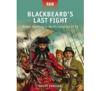 Angus Konstam Blackbeard’s Last Fight (Tascabile) Raid