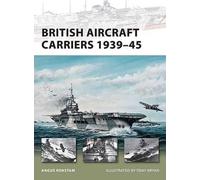Angus Konstam British Aircraft Carriers 1939-45 (Tascabile) New Vanguard