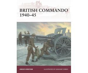 Angus Konstam British Commando 1940-45 (Tascabile) Warrior