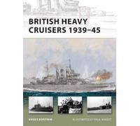 Angus Konstam British Heavy Cruisers 1939-45 (Tascabile) New Vanguard