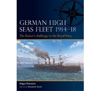 Angus Konstam German High Seas Fleet 1914-18 (Tascabile) Fleet