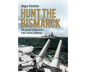 Angus Konstam Hunt the Bismarck (Tascabile)