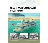 Angus Konstam Nile River Gunboats 1882-1918 (Tascabile) New Vanguard