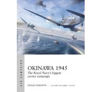 Angus Konstam Okinawa 1945 (Tascabile) Air Campaign