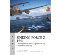 Angus Konstam Sinking Force Z 1941 (Tascabile) Air Campaign