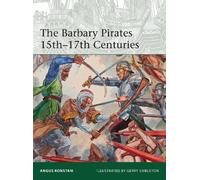 Angus Konstam The Barbary Pirates 15th-17th Centuries (Tascabile) Elite