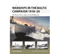Angus Konstam Warships in the Baltic Campaign 1918-20 (Tascabile) New Vanguard