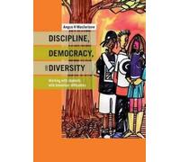 Angus MacFarlane Discipline, Diversity, and Democracy (Tascabile)