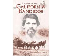 Angus MacLean Legends of the California Bandidos (Tascabile)