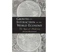 Angus Maddison Growth and Interaction in the World Economy (Tascabile)