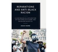 Angus Nurse Reparations and Anti-Black Racism (Copertina rigida)