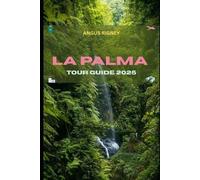Angus Rigney La Palma Tour Guide 2025 (Tascabile)