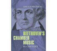 Angus Watson Beethoven's Chamber Music in Context (Tascabile)