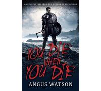 Angus Watson You Die When You Die (Tascabile) West of West