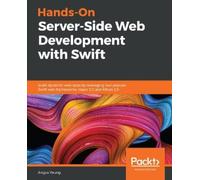 Angus Yeung Hands-On Server-Side Web Development with Swift (Tascabile)