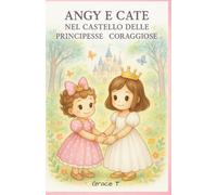 Angy e Cate nel Castello delle Principesse Coraggiose