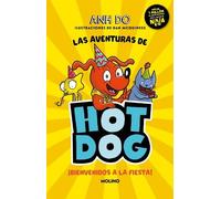 Anh Do ¡Las aventuras de Hotdog: ¡Bienvenidos a la fiesta / Party T (Tascabile)