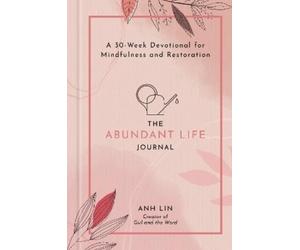 Anh Lin The Abundant Life Journal (Copertina rigida)