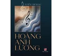 Anh Luong Hoang Tuyển Tập Nhạc Hoàng Anh Lương (hardcover) (Copertina rigida)