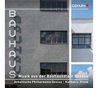 Anhaltische Philharmonie Dessau; Markus L. Frank - Musik aus der Bauhausstadt Dessau