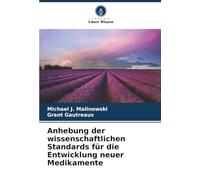 Anhebung der wissenschaftlichen Standards für die Entwicklung neuer Medikamente