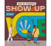 Ani DiFranco Show Up and Vote (Copertina rigida)