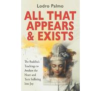 Ani Lodro Palmo All that Appears and Exists (Tascabile)