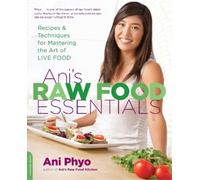 Ani Phyo Ani's Raw Food Essentials (Tascabile)