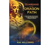 Ani Williams Guardians of the Dragon Path (Tascabile)