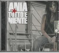 Ania - Tutto E Niente