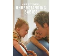 Ania Witkowska Understanding Babies (Tascabile)