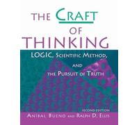 Anibal Bueno Ralph D Ellis The Craft of Thinking (Tascabile)